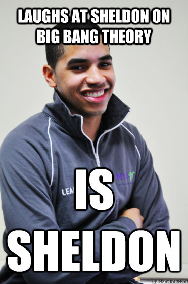 Laughs at Sheldon on Big Bang Theory Is Sheldon - Laughs at Sheldon on Big Bang Theory Is Sheldon  Excited