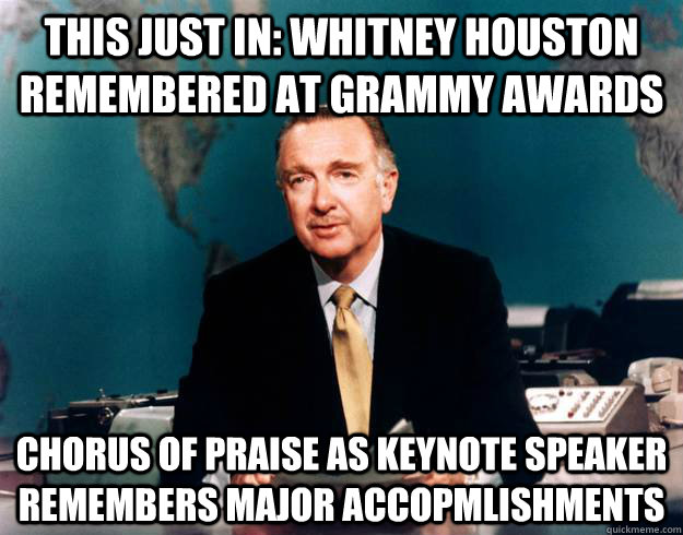 this just in: whitney houston remembered at grammy awards chorus of praise as keynote speaker remembers major accopmlishments  
