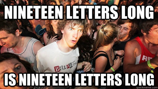 nineteen letters long is nineteen letters long  Sudden Clarity Clarence