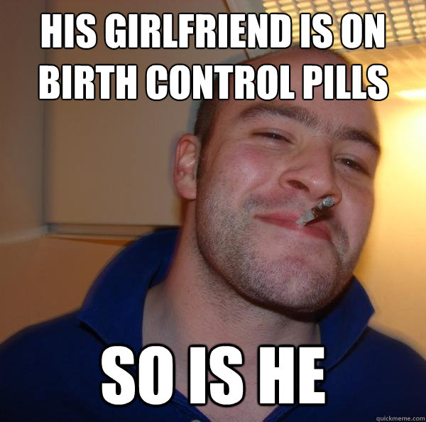 His girlfriend is on birth control pills so is he - His girlfriend is on birth control pills so is he  Misc