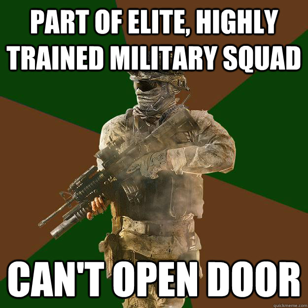 Part of elite, highly trained military squad Can't open door  Call of Duty Addict