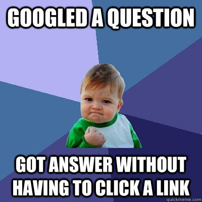 Googled a question got answer without having to click a link  Success Kid