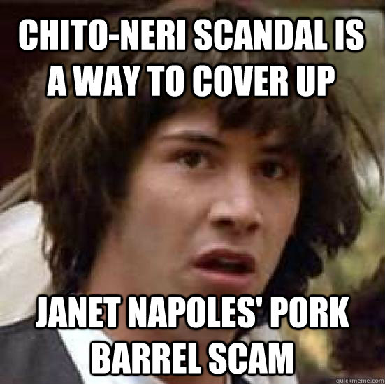 CHITO-neri scandal is a way to cover up Janet Napoles' pork barrel scam - CHITO-neri scandal is a way to cover up Janet Napoles' pork barrel scam  conspiracy keanu