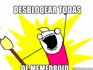 Desbloqear todas 
las medallas de Memedroid  All The Things