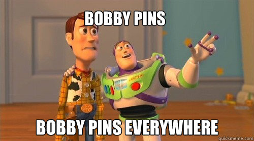 BOBBY PINS bobby pins everywhere  Buzz Kill
