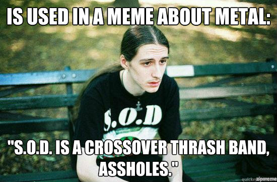 Is used in a meme about metal: 
