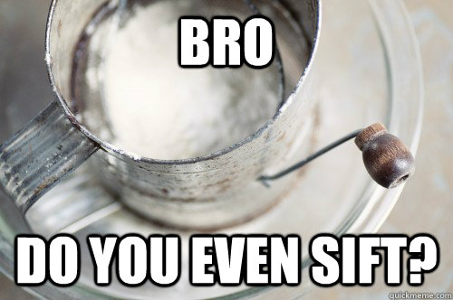 bro  do you even sift? - bro  do you even sift?  Misc