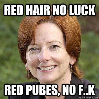 Red hair no luck red pubes, no f..k  red hair
