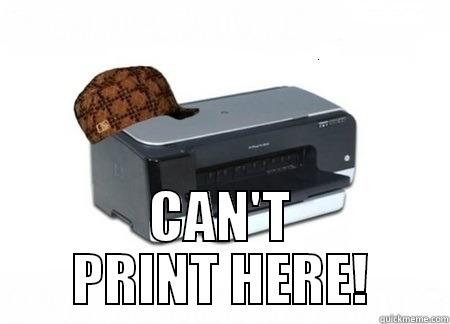  CAN'T PRINT HERE! Misc