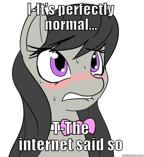 The Internet Said So - I-IT'S PERFECTLY NORMAL... T-THE INTERNET SAID SO Misc