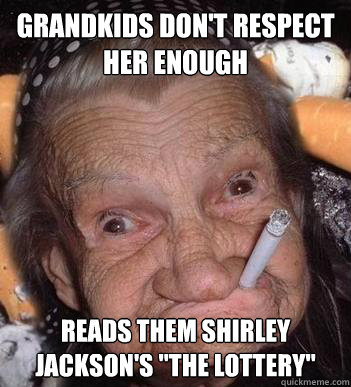 grandkids don't respect her enough reads them Shirley Jackson's 