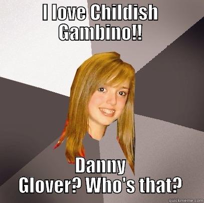 I LOVE CHILDISH GAMBINO!! DANNY GLOVER? WHO'S THAT? Musically Oblivious 8th Grader