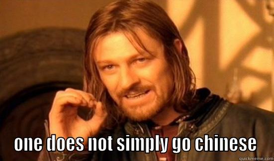  ONE DOES NOT SIMPLY GO CHINESE Boromir