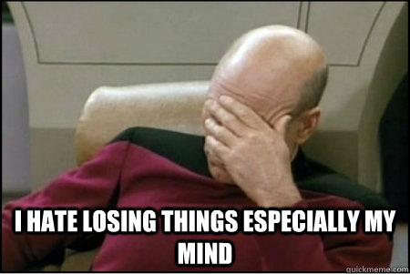  I hate losing things especially my mind  flavio,fagundes.ferreira.meme