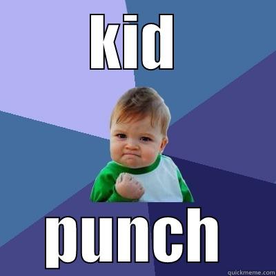 KID PUNCH Success Kid