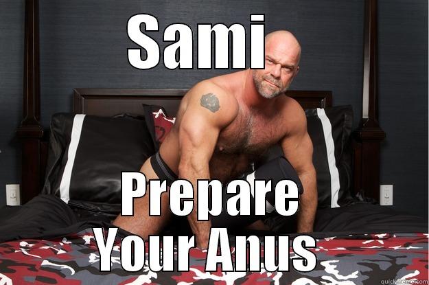 SAMI   PREPARE YOUR ANUS  Gorilla Man