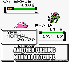 Another fucking  normal caterpie - Another fucking  normal caterpie  Misc
