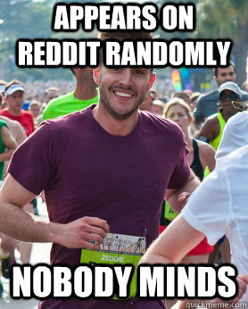 appears on reddit randomly Nobody minds  Ridiculously photogenic guy