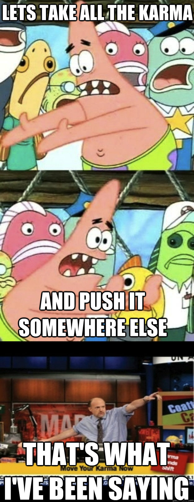 THAT'S WHAT I've been saying And push it somewhere else Lets take all the karma - THAT'S WHAT I've been saying And push it somewhere else Lets take all the karma  Misc