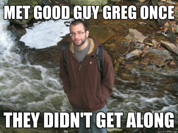 Nice Guy Dan memes | quickmeme