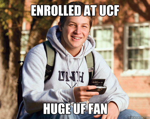 enrolled at ucf huge uf fan  College Freshman