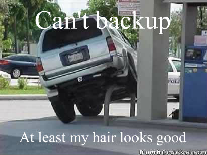 Can't backup  At least my hair looks good  women drivers