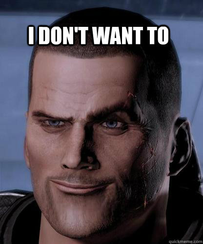 I don't want to  Creepy Shepard