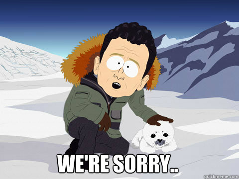  We're Sorry..   