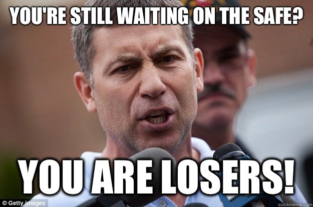 You're still waiting on the safe?  you are losers!  Uncle Ruslan