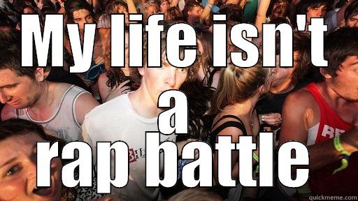 MY LIFE ISN'T A RAP BATTLE Sudden Clarity Clarence