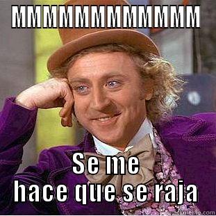 sigue la fiesta - MMMMMMMMMMMM SE ME HACE QUE SE RAJA Condescending Wonka