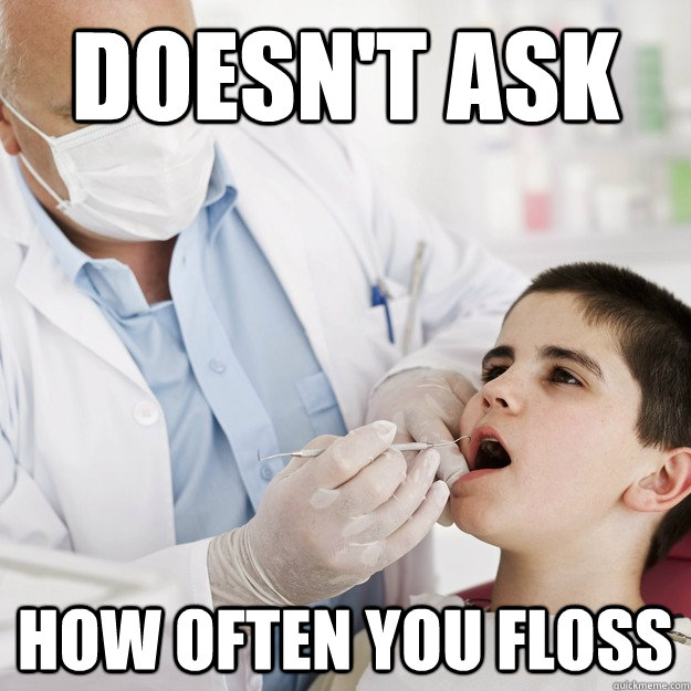 Doesn't ask How often you floss  