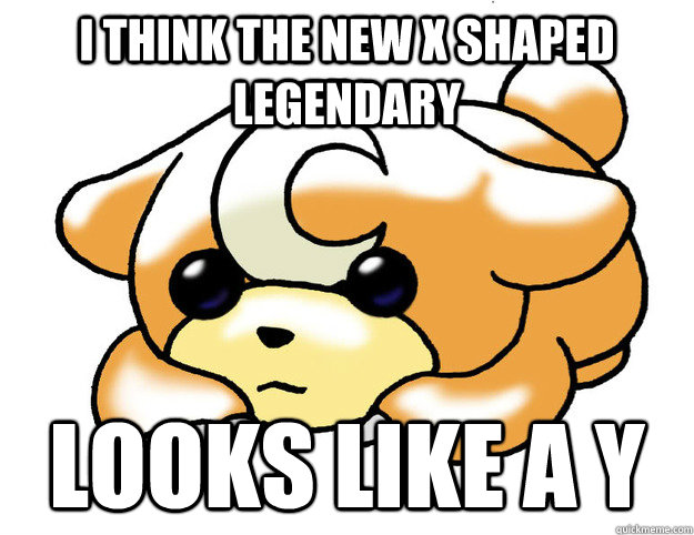 I think the new X shaped legendary Looks like a Y  Confession Tediursa