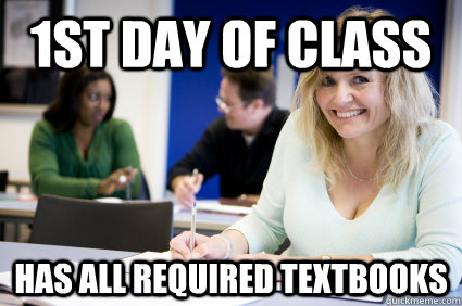 1st day of Class Has all required textbooks   Middle-aged nontraditional college student