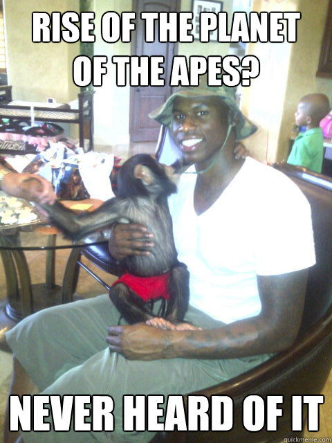 Rise of the Planet
of the apes? Never Heard of it - Rise of the Planet
of the apes? Never Heard of it  Al Harrington Monkey