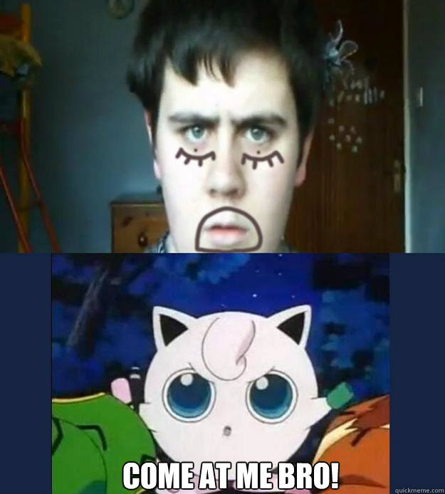 COME AT ME BRO!  Angry Jigglypuff