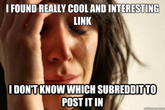 i Found really cool and interesting link I don't know which subreddit to post it in  First World Problems