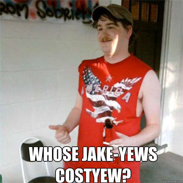  Whose jake-yews costyew?  