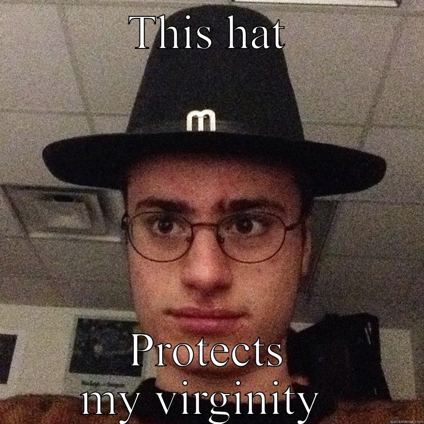 THIS HAT PROTECTS MY VIRGINITY  Misc