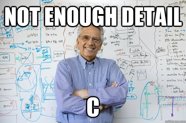 Not Enough Detail C  Engineering Professor