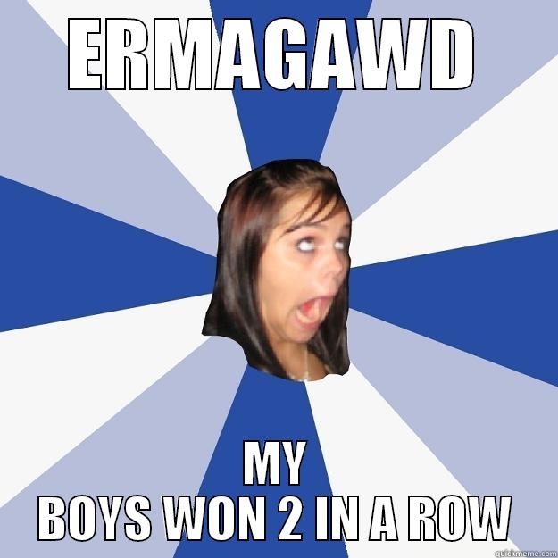 ERMAGAWD MY BOYS WON 2 IN A ROW Annoying Facebook Girl