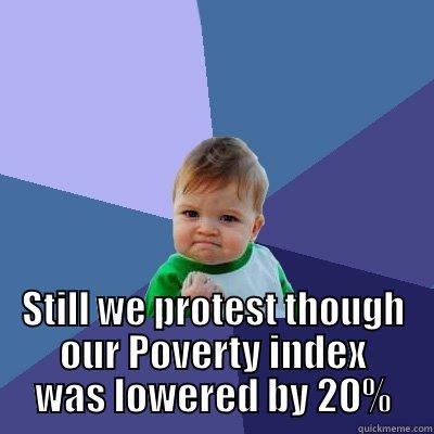 FOR THREE DECADES VENEZUELAN OLIGARCHS  SEND THEIR NET INCOME TO BUILD COLLINS AVE STILL WE PROTEST THOUGH OUR POVERTY INDEX WAS LOWERED BY 20% Success Kid