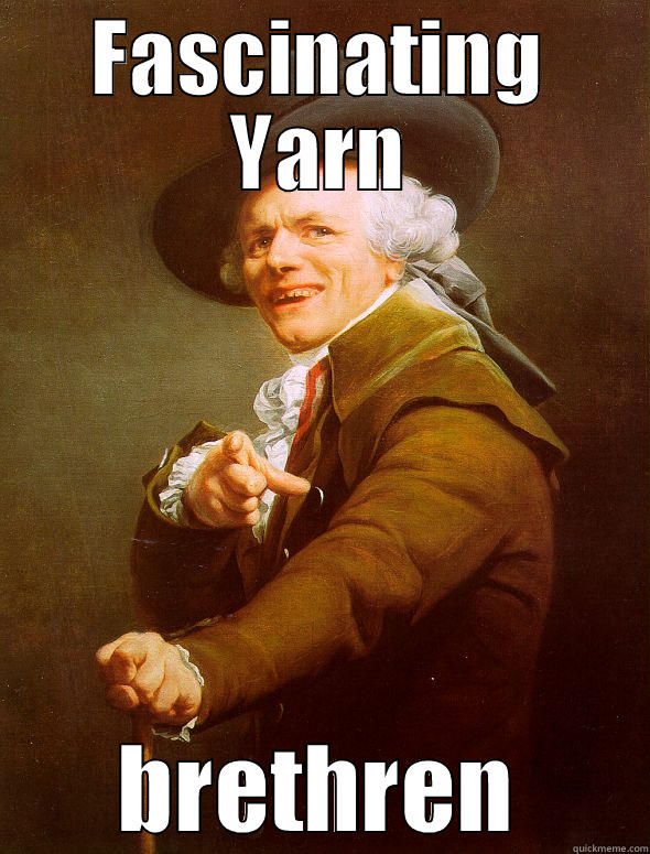 FASCINATING YARN BRETHREN Joseph Ducreux