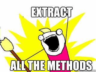 Extract All The Methods  All The Things