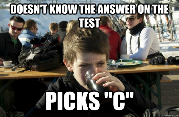doesn't know the answer on the test picks 
