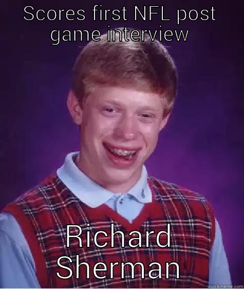 SCORES FIRST NFL POST GAME INTERVIEW RICHARD SHERMAN Bad Luck Brian