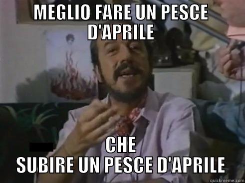 Catalanata 1 aprile - MEGLIO FARE UN PESCE D'APRILE CHE SUBIRE UN PESCE D'APRILE Misc