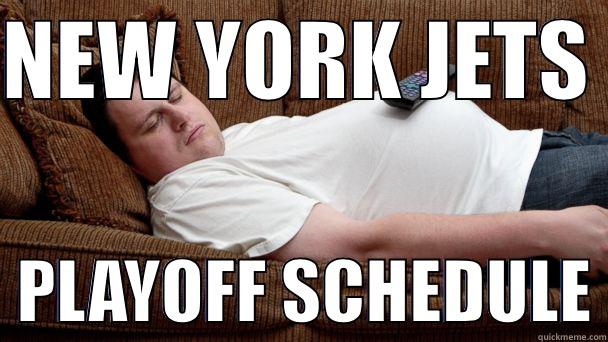 NEW YORK JETS    PLAYOFF SCHEDULE Misc