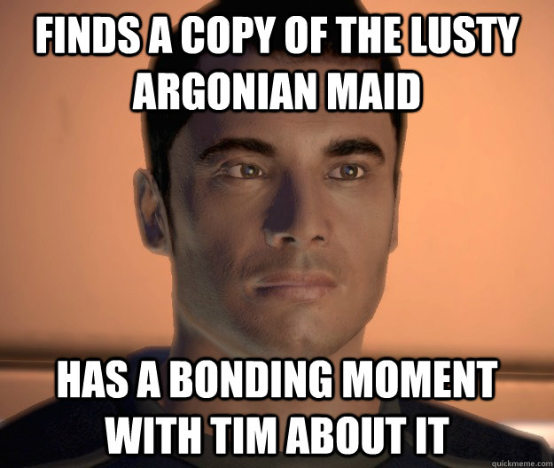 finds a copy of the lusty argonian maid has a bonding moment with TIM about it - finds a copy of the lusty argonian maid has a bonding moment with TIM about it  Good Guy Kaiden