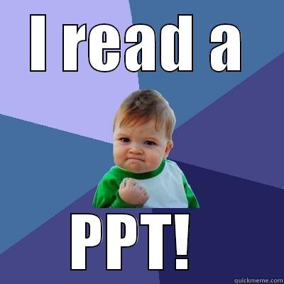 I READ A PPT!  Success Kid